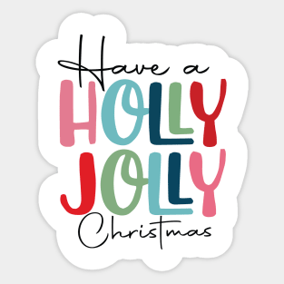 Have a holly jolly Christmas Sticker